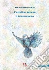 L'uccellino azzurro-Il fidanzamento libro