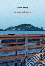 La casa sul mare libro