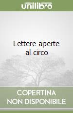 Lettere aperte al circo