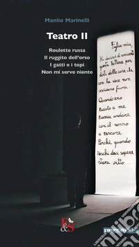 Teatro. Vol. 2: Roulette russa-Il ruggito dell'orso-I gatti e i topi-Non mi serve niente libro