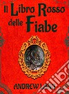 Il libro rosso delle fiabe libro