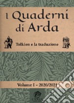 I quaderni di Arda. Rivista di studi tolkieniani e mondi fantastici (2020). Vol. 2: Tolkien e la traduzione libro