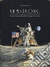 Armstrong. L'avventurosa storia del primo topo sulla Luna libro