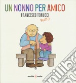 Un nonno per amico libro