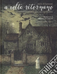 A volte ritornano. Storie di fantasmi libro