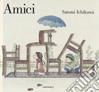 Amici. Ediz. a colori libro