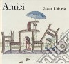 Amici. Ediz. a colori libro di Ichikawa Satomi