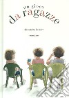 Un gioco da ragazze. Ediz. a colori libro