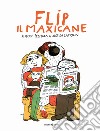 Flip il maxicane. Ediz. a colori libro