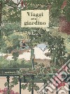 Viaggi nel mio giardino libro