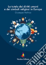 La tutela dei diritti umani e dei simboli religiosi in europa