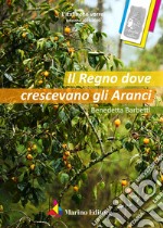 Il regno dove crescevano gli aranci