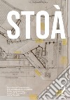 Stoà. Strumenti per l'insegnamento della progettazione architettonica. Ediz. italiana e inglese (2021). Vol. 2: Disegni libro