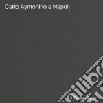 Carlo Aymonino e Napoli. Ediz. illustrata