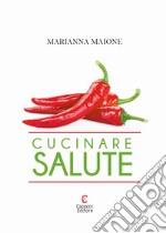 Cucinare salute libro