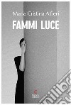 Fammi luce libro