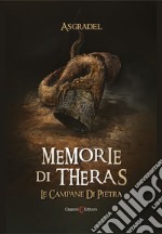 Le campane di pietra. Memorie di Theras libro