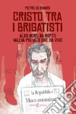 Cristo tra i brigatisti. Ediz. italiana e inglese