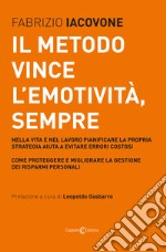 Il metodo vince l'emotività, sempre libro