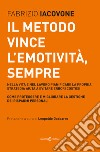 Il metodo vince l'emotività, sempre libro