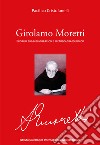 Girolamo Moretti. Profilo bio-bibliografico e metodo grafologico libro di Cristofanelli Pacifico