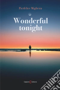 Wonderful tonight. Ediz. italiana libro