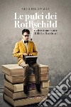 Le pulci dei Rothschild e altre strane storie di libri e di scrittori libro di Leonardi Giorgio