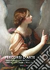 Percorsi d'arte. Guida ai musei di Ascoli Piceno. Ediz. italiana e inglese libro