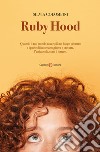 Ruby hood libro di Colombini Silvia