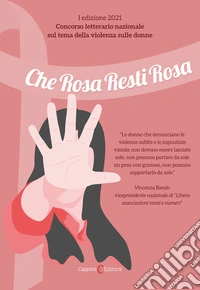 Che rosa resti rosa libro