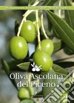 Oliva ascolana del piceno. Nuova ediz. libro