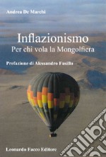 Inflazionismo. Per chi vola la mongolfiera libro