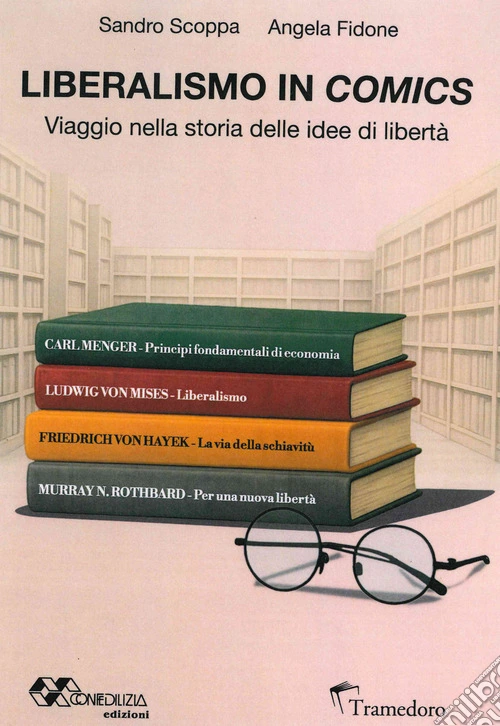 Liberalismo in comics. Viaggio nella storia delle idee di libertà