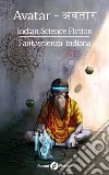 Avatar. Indian science fiction-Fantascienza indiana libro di Verso F. (cur.)