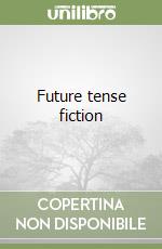 Future tense fiction libro