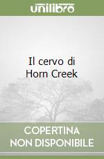 Il cervo di Horn Creek libro