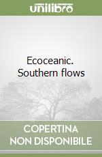 Ecoceanic. Southern flows