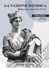 La nazione fatidica. Elogio politico e metafisico dell'Italia libro di Scianca Adriano