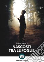 Nascosti tra le foglie libro