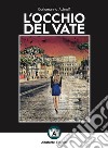 L'occhio del vate. Nuova ediz. libro