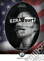 Ezra fa surf. Come e perché il pensiero di Pound salverà il mondo. Ediz. ampliata libro