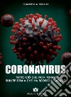 Coronavirus. Tutto ciò che non torna sull'epidemia che ha scosso il mondo libro