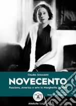 Novecento. Fascismo, America e arte in Margherita Sarfatti libro