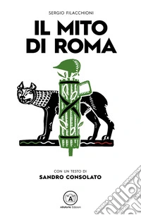 Il mito di Roma libro