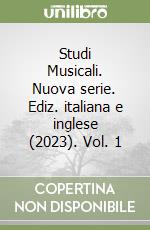 Studi Musicali. Nuova serie. Ediz. italiana e inglese (2023). Vol. 1 libro