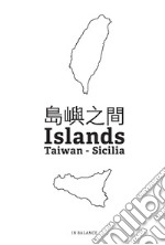 In balance. Islands. Taiwan. Sicilia. Ediz. a colori libro