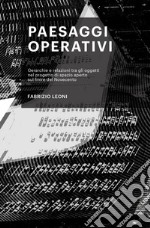 Paesaggi operativi. Gerarchie e relazioni tra gli oggetti nel progetto di spazio aperto sul finire del Novecento