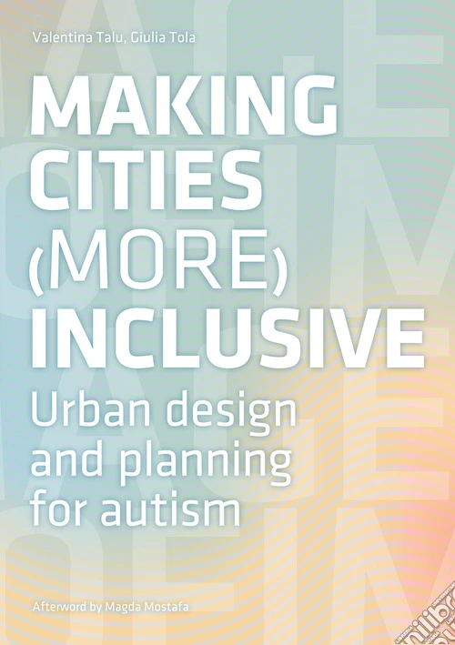 Making cities more inclusive. Urban design and planning for autism