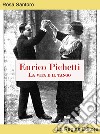 Enrico Pichetti. La vita e il tango libro