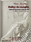 Stalker da capogiro. Analisi socio-comportamentale osservata libro